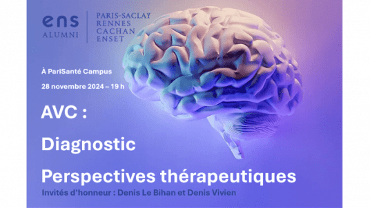 ENS Alumni : AVC – Diagnostic et Perspectives Thérapeutiques